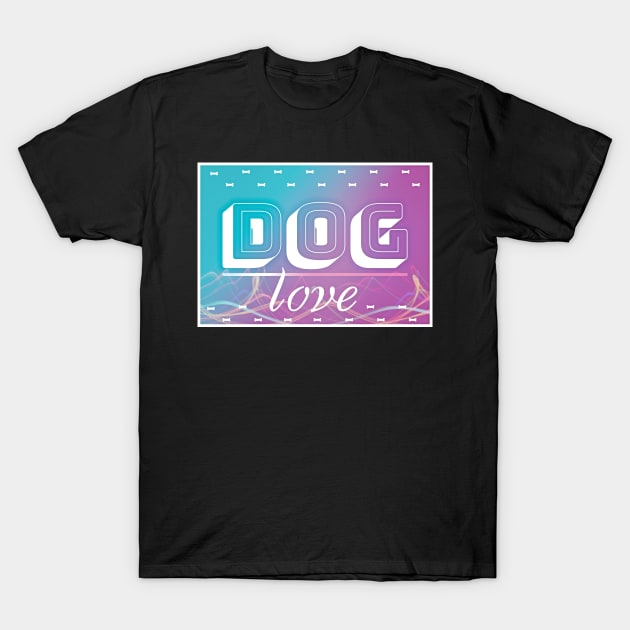 Dog Love Graphic T-Shirt by PandLCreations